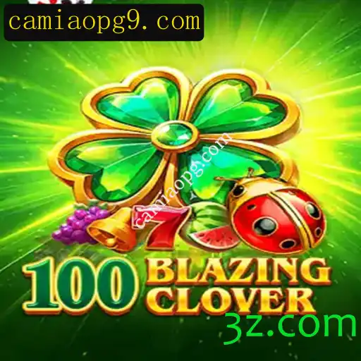 Descubra o Fascinante Mundo de 100BlazingClover: Regras e Como Jogar